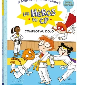 LES HEROS DU CP - SUPER DEBUTANT - COMPLOT AU DOJO