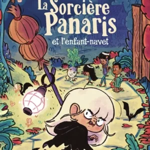 LA SORCIERE PANARIS ET L'ENFANT-NAVET