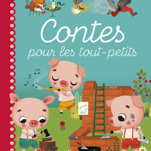 CONTES POUR LES TOUT PETITS