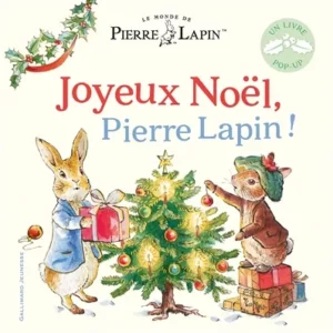 LE MONDE DE PIERRE LAPIN - JOYEUX NOEL, PIERRE LAPIN ! - LIVRE POP-UP