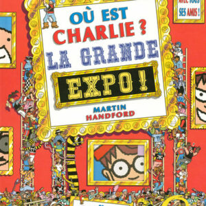 OU EST CHARLIE LA GRANDE EXPO