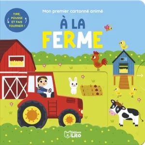 MON PREMIER CARTONNE ANIME - A LA FERME