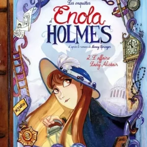 LES ENQUÊTES D'ENOLA HOLMES - TOME 2 L'AFFAIRE LADY ALISTAIR