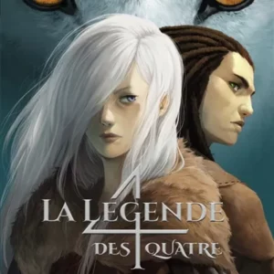 LA LEGENDE DES QUATRE - T01 - LE CLAN DES LOUPS