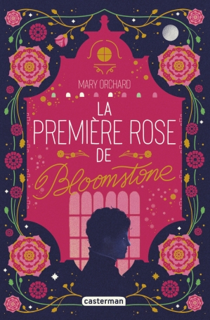 LA PREMIERE ROSE DE BLOOMSTONE