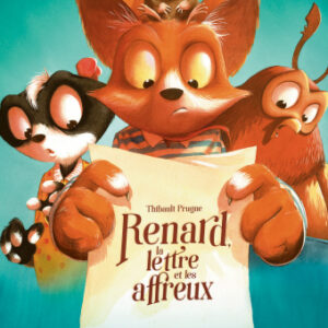 RENARD LA LETTRE ET LES AFFREUX