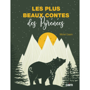 LES PLUS BEAUX CONTES DES PYRENEES