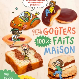 MES GOÛTERS 100 % FAITS MAISON NE