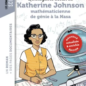 L'INCROYABLE DESTIN DE KATHERINE JOHNSON, MATHÉMATICIENNE DE GÉNIE À LA NASA