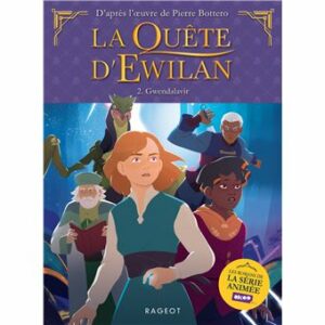 LA QUÊTE D'EWILAN - EPISODE 2 - GWENDALAVIR