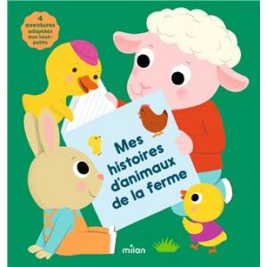 MES HISTOIRES D'ANIMAUX DE LA FERME