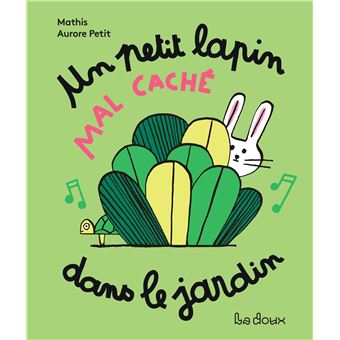 UN PETIT LAPIN MAL CACHÉ DANS LE JARDIN MES LIVRES A CHANTER