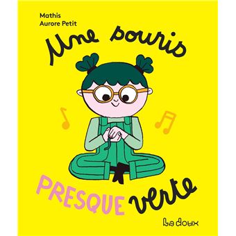 UNE SOURIS PRESQUE VERTE MES LIVRES A CHANTER