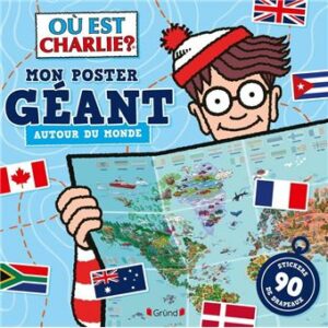 OÙ EST CHARLIE ? - MON POSTER GÉANT - AUTOUR DU MONDE