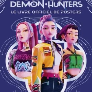 KPOP DEMON HUNTERS - LE LIVRE OFFICIEL DE POSTERS