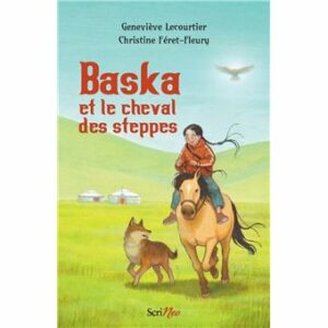BASKA ET LE CHEVAL DES STEPPES