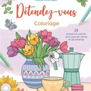 COLOR THERAPY DÉTENDEZ-VOUS COLORIAGE