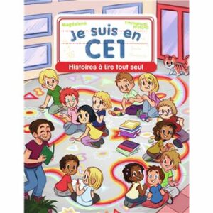 JE SUIS EN CE1  - HISTOIRES À LIRE TOUT SEUL