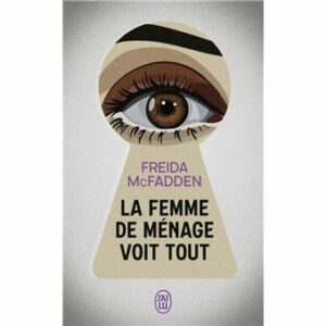 LA FEMME DE MÉNAGE VOIT TOUT
