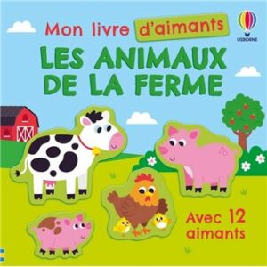 LES ANIMAUX DE LA FERME - MON LIVRE D'AIMANTS - DÈS 3 ANS