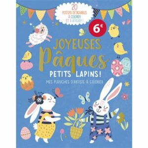 MES PLANCHES D'ARTISTE À COLORIER - JOYEUSES PÂQUES PETITS LAPINS !