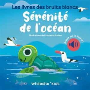 SÉRÉNITÉ DE L'OCÉAN - LES LIVRES DES BRUITS BLANCS