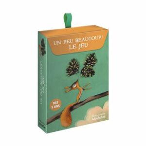 UN PEU, BEAUCOUP ! LE JEU L'ECUREUIL