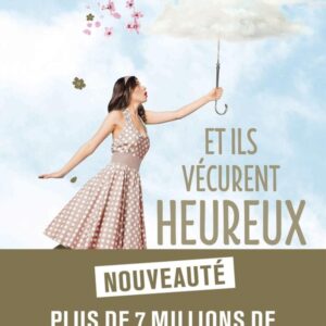 ET ILS VÉCURENT HEUREUX MALGRÉ TOUS LEURS ENFANTS