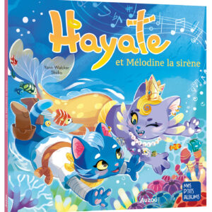 HAYATE ET MÉLODINE LA SIRÈNE