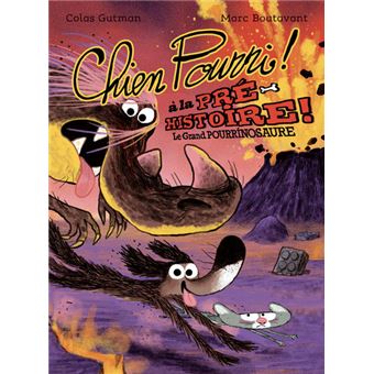 CHIEN POURRI 19 À LA PRÉHISTOIRE