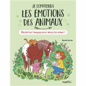 JE COMPRENDS LES ÉMOTIONS DES ANIMAUX