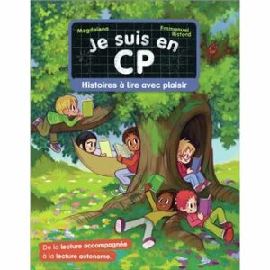 JE SUIS EN CP  - HISTOIRES À LIRE AVEC PLAISIR