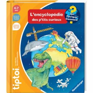 TIPTOI® L'ENCYCLOPÉDIE DES P'TITS CURIEUX QUI ? POURQUOI ? COMMENT ?