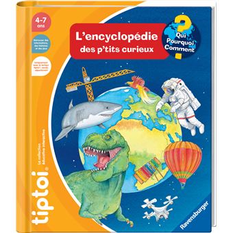 TIPTOI® L'ENCYCLOPÉDIE DES P'TITS CURIEUX QUI ? POURQUOI ? COMMENT ?