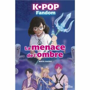 K-POP FANDOM - LA MENACE DE L'OMBRE