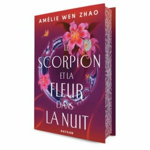 LE SCORPION ET LA FLEUR DANS LA NUIT - TOME 01 EDITION COLLECTOR