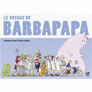 LE VOYAGE DE BARBAPAPA