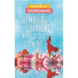 LES MIROIRS SOURIENT À CEUX QUI S'AIMENT