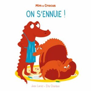 MIM ET CROCUS 3 : ON S'ENNUIE !