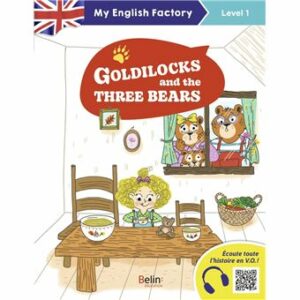 MY ENGLISH FACTORY – GOLDILOCKS AND THE THREE BEARS (LEVEL 1)
