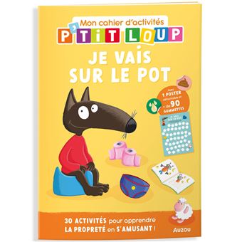 P'TIT LOUP - MON CAHIER D'ACTIVITÉS - JE VAIS SUR LE POT