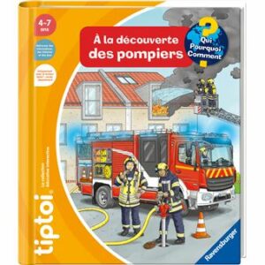 TIPTOI® À LA DÉCOUVERTE DES POMPIERS QUI ? POURQUOI ? COMMENT ?