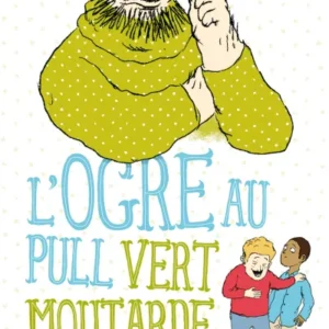 L'OGRE - L'OGRE AU PULL VERT MOUTARDE