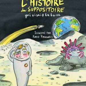L'HISTOIRE DU SUPPOSITOIRE QUI VISAIT LA LUNE