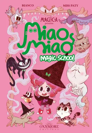 MIAO MIAO MAGIC SCHOOL - TOME 1