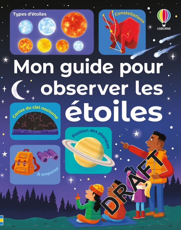 MON GUIDE POUR OBSERVER LES ÉTOILES - DÈS 6 ANS