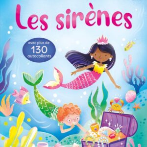 LES SIRÈNES - PREMIERS AUTOCOLLANTS - DÈS 3 ANS
