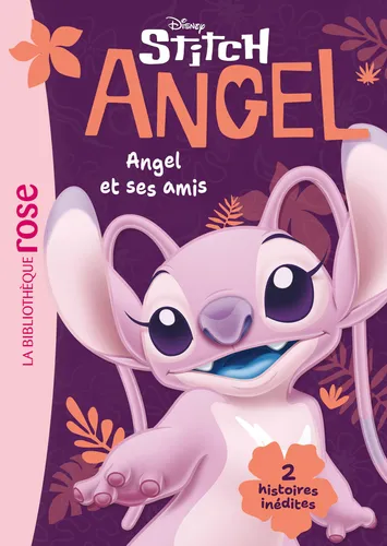 STITCH ! 0 HORS-SÉRIE XXL - ANGEL ET SES AMIS