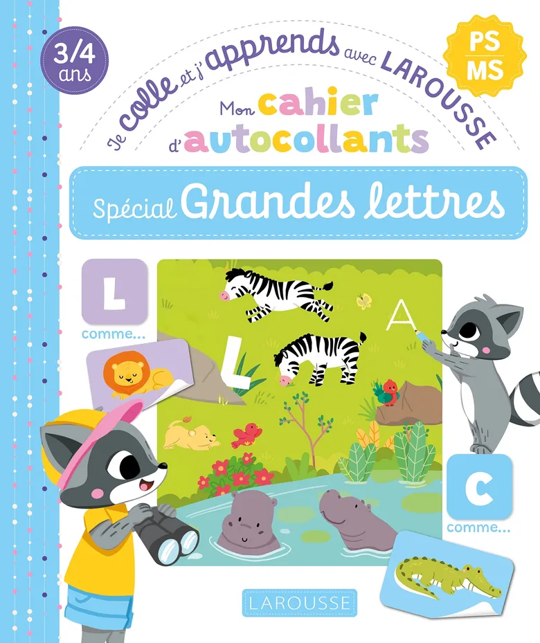 MON CAHIER D'AUTOCOLLANTS SPÉCIAL GRANDES LETTRES (PS/MS) - JE COLLE ET J'APPRENDS AVEC LAROUSSE