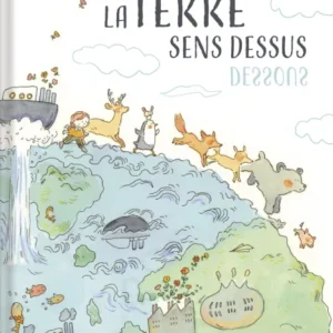 LA TERRE SENS DESSUS-DESSOUS